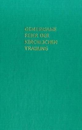 Gemeinsame Feier der kirchlichen Trauung