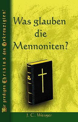 Was glauben die Mennoniten?