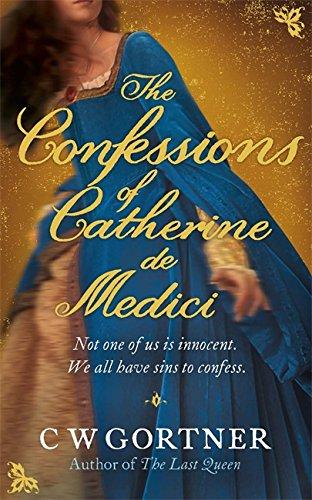 The Confessions of Catherine de Medici