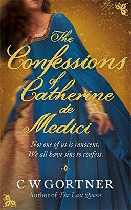 The Confessions of Catherine de Medici