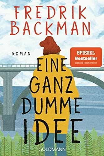 Eine ganz dumme Idee: Roman