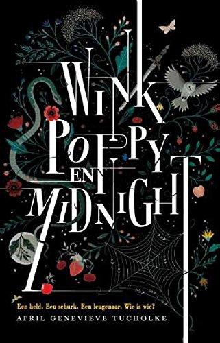 Wink, Poppy en Midnight: een held. een schurk. een leugenaar. wie is wie?