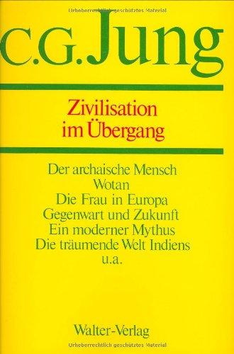 Gesammelte Werke. Bände 1-20: Gesammelte Werke, 20 Bde., Briefe, 3 Bde. und 3 Suppl.-Bde., in 30 Tl.-Bdn., Bd.10, Zivilisation im Übergang