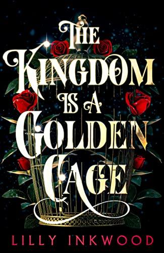 The Kingdom is a Golden Cage: Page turning fantasy fiction with an enemies to lovers, forced-proximity romance! (The Red Kingdom Series)