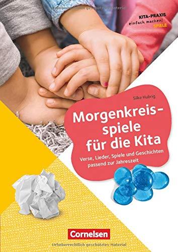 Kita-Praxis - einfach machen! - Sozialkompetenz: Morgenkreisspiele für die Kita: Verse, Lieder, Spiele und Geschichten passend zur Jahreszeit. Buch