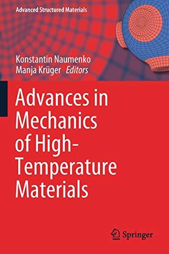 Advances in Mechanics of High-Temperature Materials (Advanced Structured Materials, Band 117)