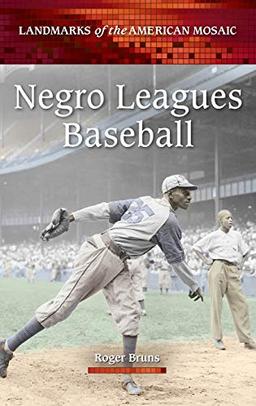 Negro Leagues Baseball (Landmarks of the American Mosaic)