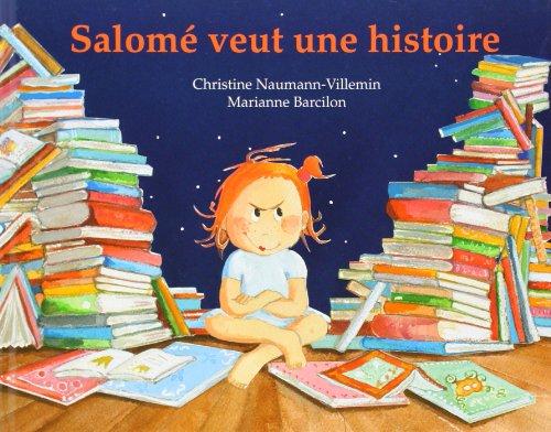 Salomé veut une histoire... : rien que pour elle, une histoire inventée par sa maman, là, tout de suite, maintenant...