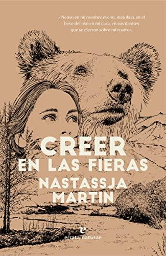 Creer en las fieras (Libros salvajes)