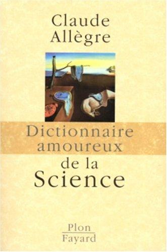 Dictionnaire amoureux de la science