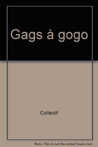 Gags à gogo