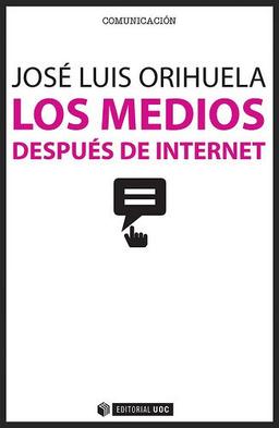 Los medios después de internet (Manuales, Band 359)