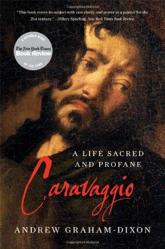 Caravaggio: A Life Sacred and Profane