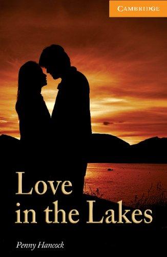 Love in the Lakes: Level 4 (Cambridge English Readers: Level 4)