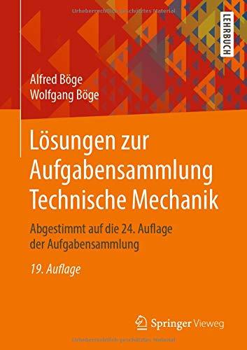 Lösungen zur Aufgabensammlung Technische Mechanik: Abgestimmt auf die 24. Auflage der Aufgabensammlung