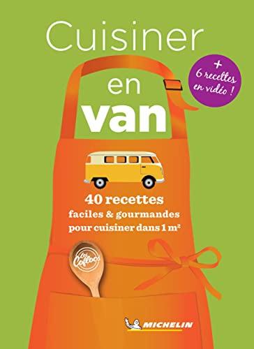 Cuisiner en van : 40 recettes faciles & gourmandes pour cuisiner dans 1 m2 : + 6 recettes en vidéo !