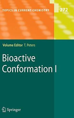 Bioactive Conformation I (Topics in Current Chemistry, 272, Band 272)