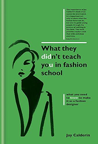 What They Didn't Teach You in Fashion School (What They Didn't Teach You In School, Band 4)