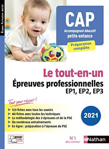 CAP accompagnant éducatif petite enfance : le tout-en-un, épreuves professionnelles EP1, EP2, EP3