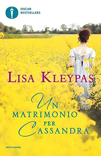 Un matrimonio per Cassandra (Oscar bestsellers)