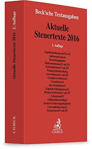 Aktuelle Steuertexte 2016: Textausgabe - Rechtsstand: 1. September 2016 (Beck'sche Textausgaben)