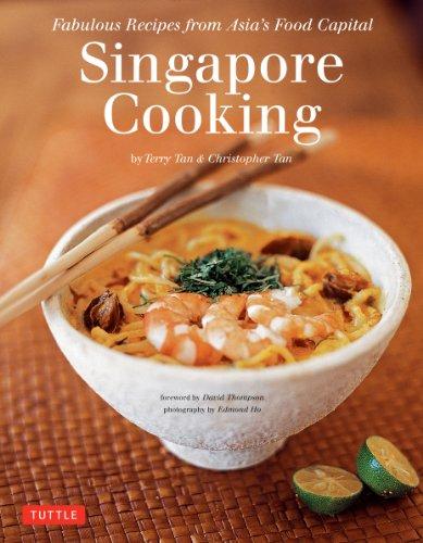 Singapore Cooking: Fabulous Recipes from Asia's Food Capital