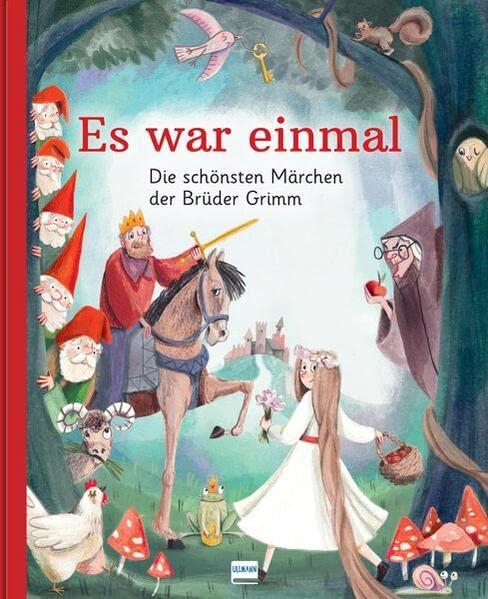 Es war einmal – Die schönsten Märchen der Brüder Grimm: Über 30 beliebte Märchen liebevoll illustriert für Kinder ab 4 Jahren | hochwertige Ausstattung mit Goldprägung