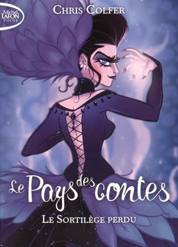 Le Pays des contes. Vol. 1. Le sortilège perdu