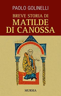 Breve storia di Matilde di Canossa (Biografie)