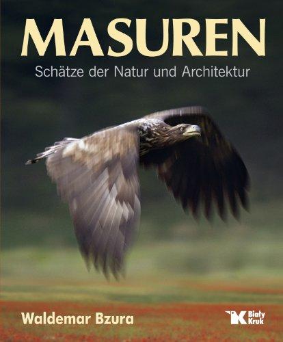 Masuren: Schätze der Natur und Architektur