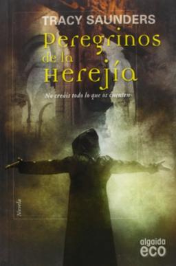 Peregrinos de la herejía (Algaida Literaria - Eco)