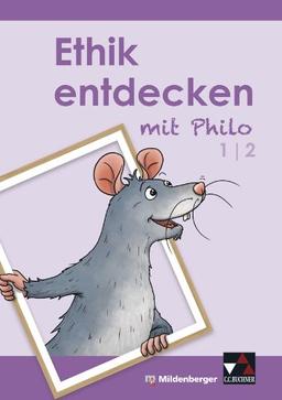 Ethik entdecken mit Philo / Band 1/2: Unterrichtswerk für Grundschulen