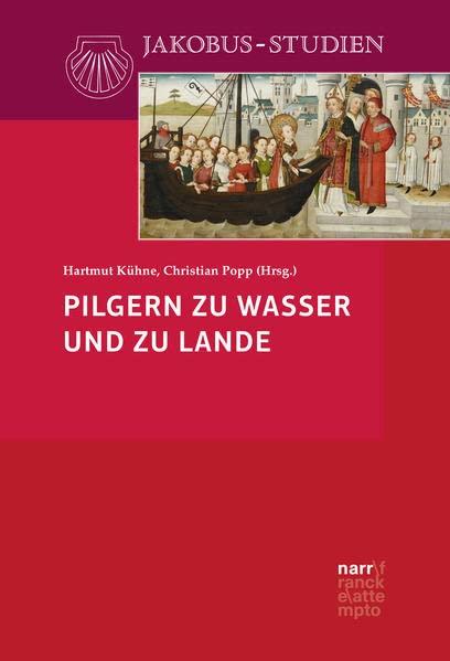 Pilgern zu Wasser und zu Lande (Jakobus-Studien)