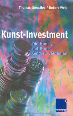 Kunst-Investment: Die Kunst, mit Kunst Geld zu verdienen