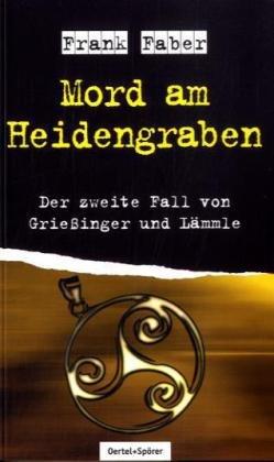 Mord am Heidengraben: Der zweite Fall von Grießinger und Lämmle