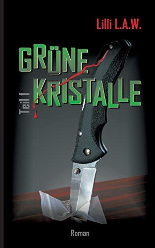 Grüne Kristalle: Teil 1