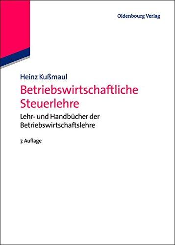 Betriebswirtschaftliche Steuerlehre (Lehr- und Handbücher der Betriebswirtschaftslehre)