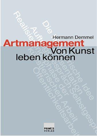 Artmanagement. Von Kunst leben können