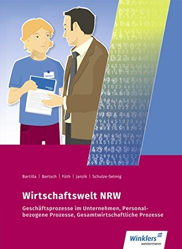 Wirtschaftswelt NRW: Geschäftsprozesse im Unternehmen, Personalbezogene Prozesse, Gesamtwirtschaftliche Prozesse: Schülerband