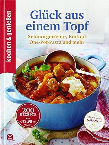 Kochen & Genießen Glück aus einem Topf