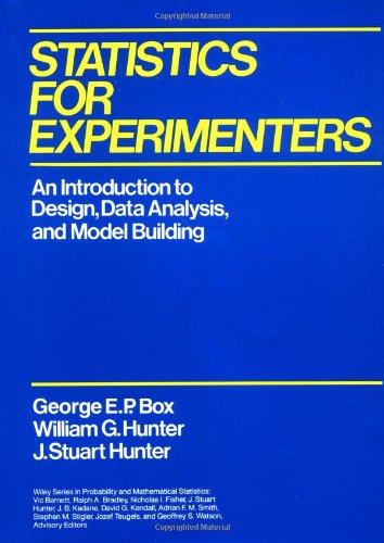 Statistics for Experimenters: An Introduction to Design, Data Analysis and Model Building (Wiley Series in Probability & Mathematical Statistics)