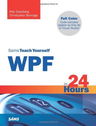 Sams Teach Yourself WPF in 24 Hours (Sams Teach Yourself...in 24 Hours)