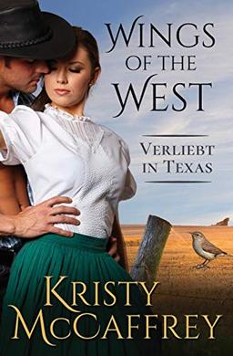 Verliebt in Texas (Wings of the West, Band 1)