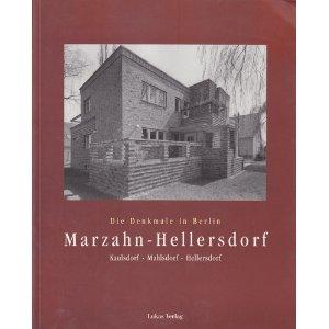 Die Denkmale in Berlin. Bezirk Marzahn-Hellersdorf. Ortsteile Hellersdorf, Kaulsdorf und Mahlsdorf