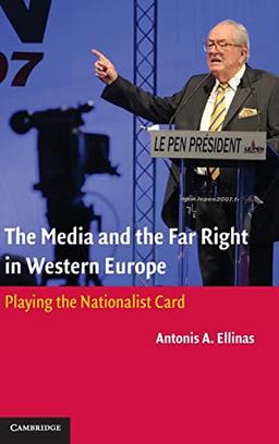 The Media and the Far Right in Western Europe: Playing the Nationalist Card