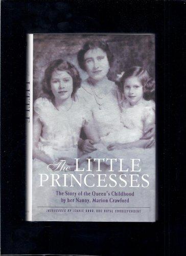 The Little Princesses: The Story of the Queen's Childhood by Her Nanny