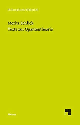 Texte zur Quantentheorie (Philosophische Bibliothek)