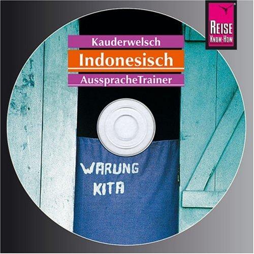 Reise Know-How Kauderwelsch Indonesisch AusspracheTrainer (Audio-CD): Kauderwelsch-CD