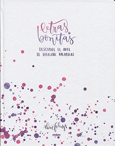 Letras bonitas : descubre el arte de dibujar palabras