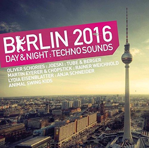 Berlin 2016-Day & Night Techno Sounds